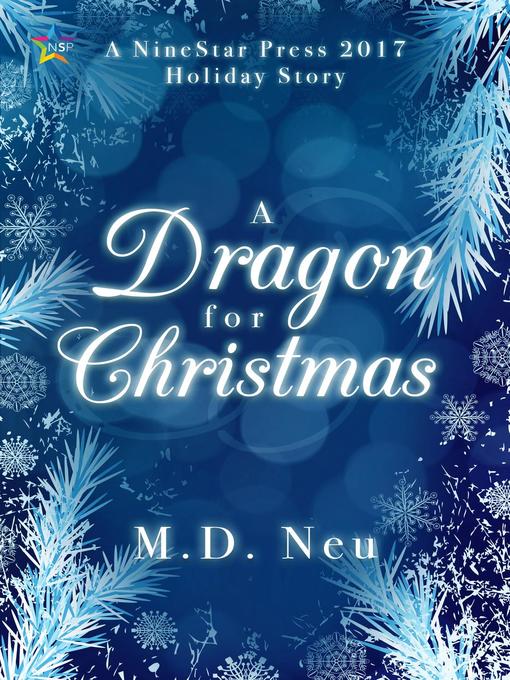 Title details for A Dragon for Christmas by M.D. Neu - Available